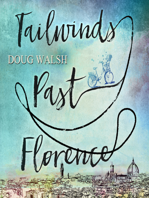 Title details for Tailwinds Past Florence by Doug Walsh - Wait list